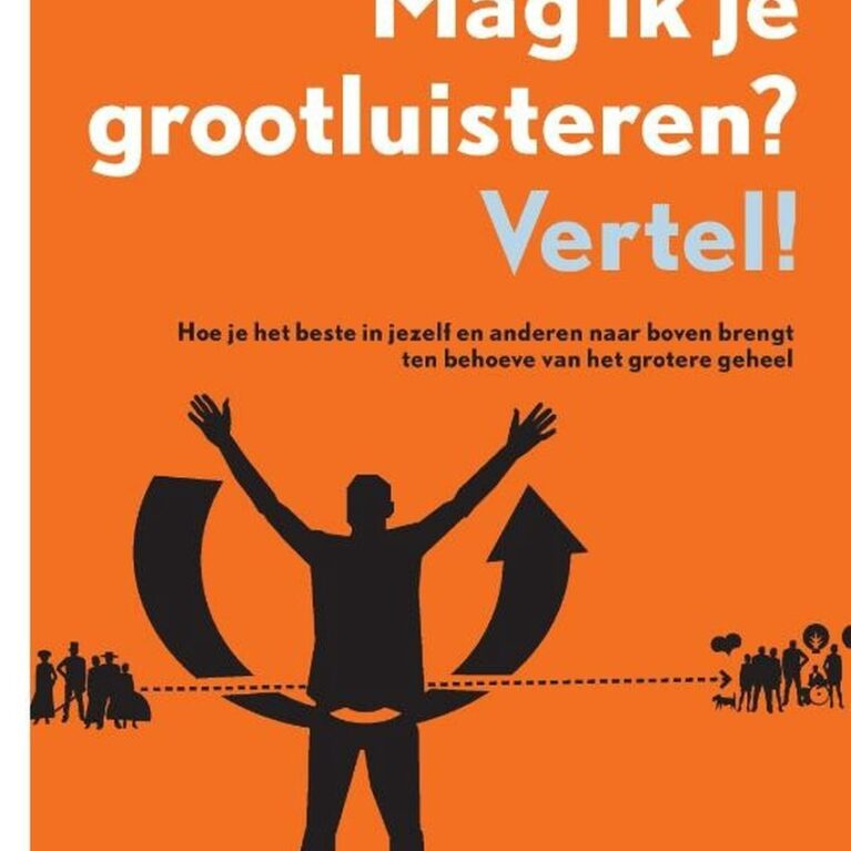 Mag ik je grootluisteren? Vertel!